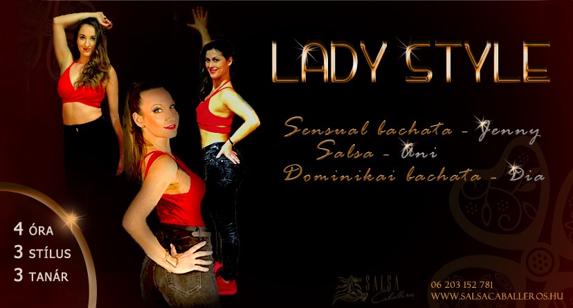 4 órás Bachata,Salsa LADY STYLE WORKSHOP. 3 tanár, 3 stílus.