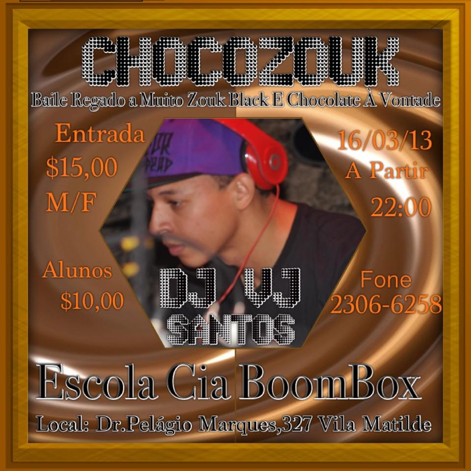 Baile da CIA BOOMBOX... Ediçao Chocozouk