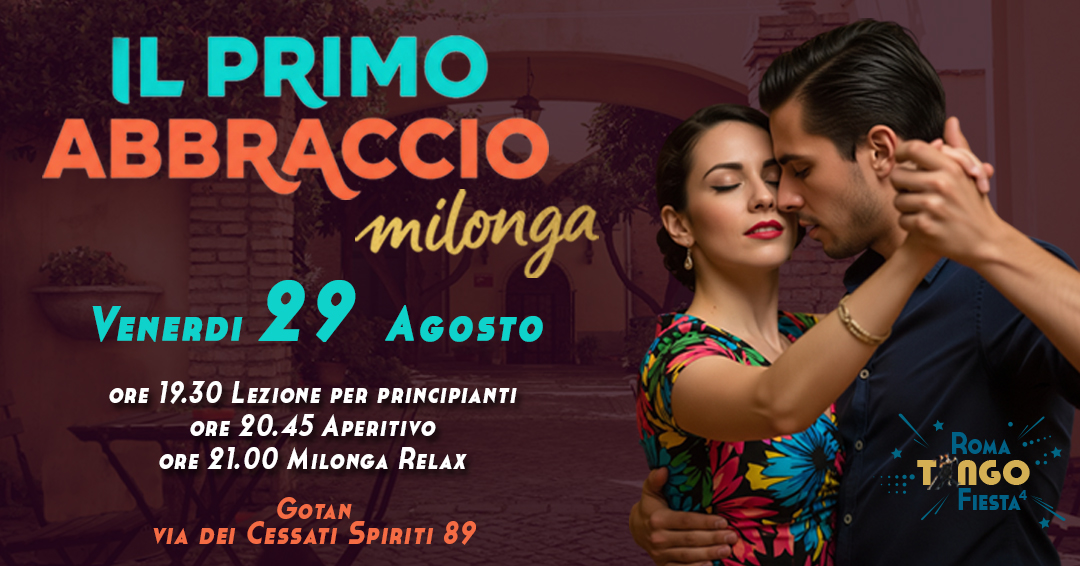 π Il Primo Abbraccio π Venerdi 29 Agosto π Milonga Relax π + Lezione di Tango Principianti