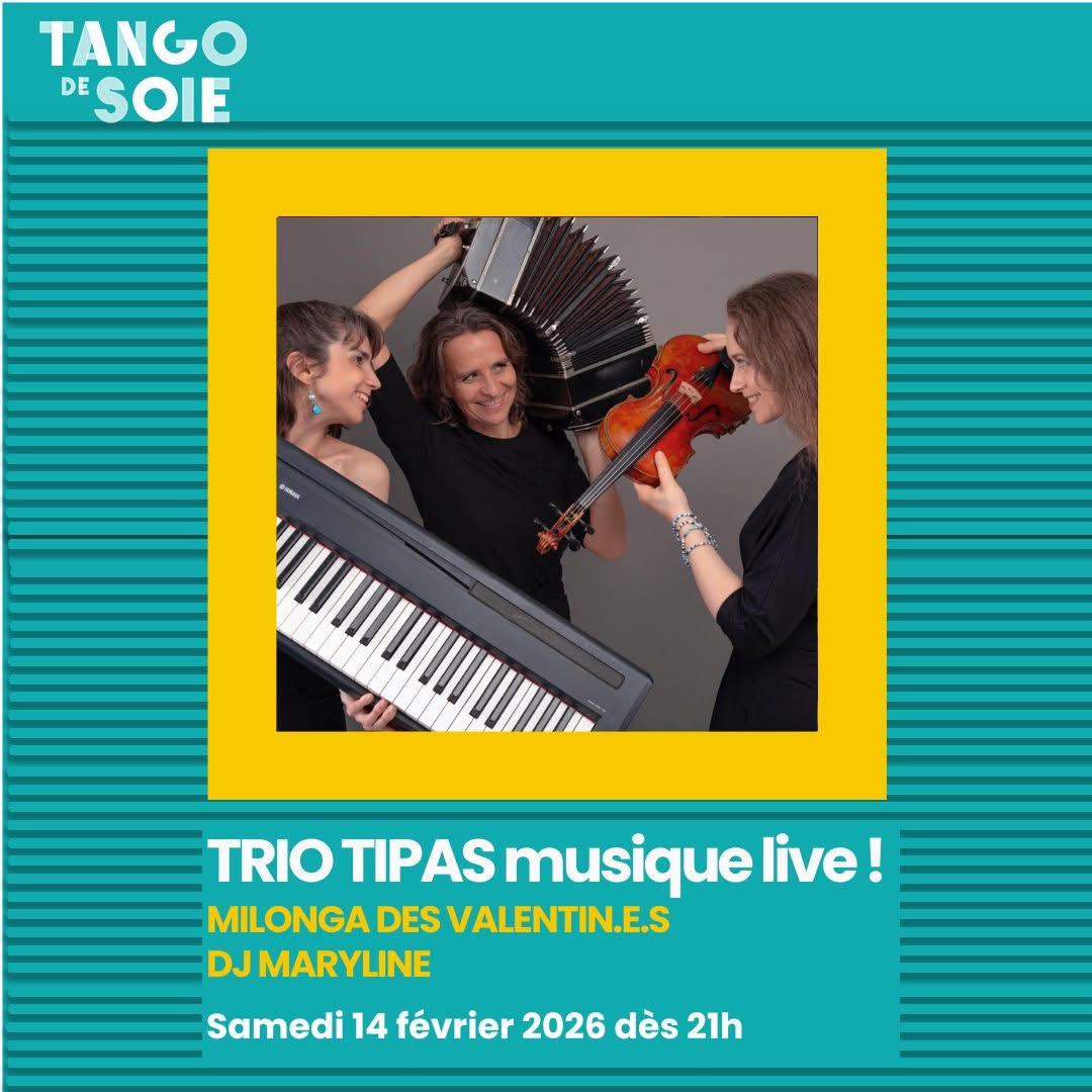 Milonga des Valentin.e.s Trio Tipas & DJ Maryline 🔥