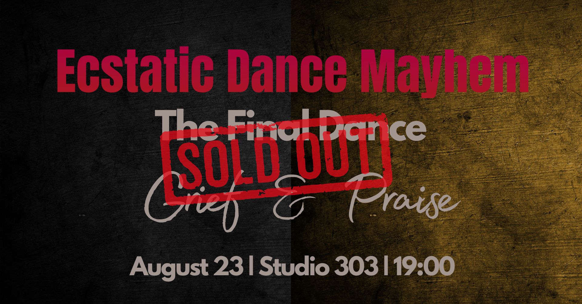 (SOLD OUT) Ecstatic Dance Mayhem The Final Dance (w Contact Improv + Live Music)