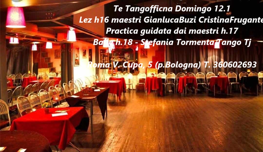 Te Tangofficina Lez h16 G.Buzi -C.Frugante- Baile h18 StefaniaTormenta Tj- Chef Gerardà