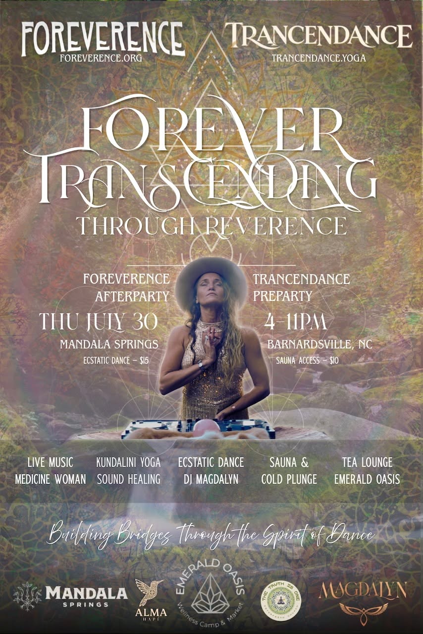 Forever Transcending Through Reverence - Mandala Springs Ecstatic Dance