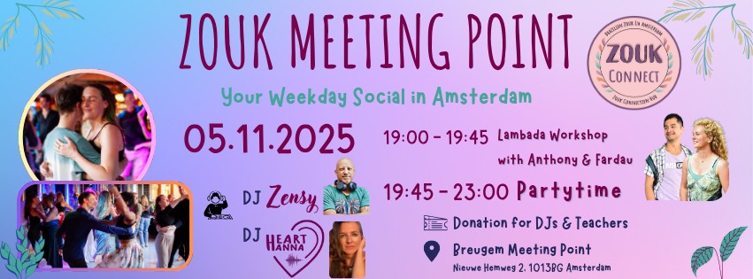 Zouk Meeting Point - Wednesday, 5th Nov 2025, Lambada with Anthony & Fardau; DJ Zensy + DJ Heartanna