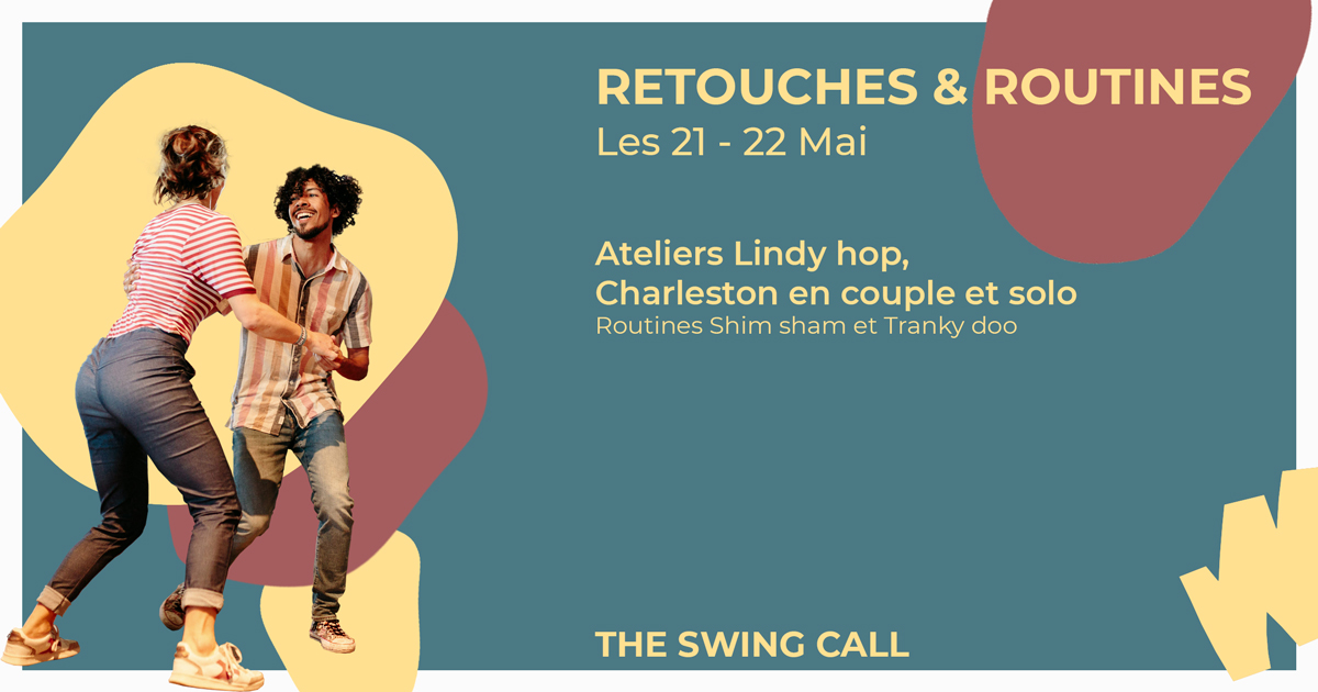 Retouches & Routines avec The Swing Call