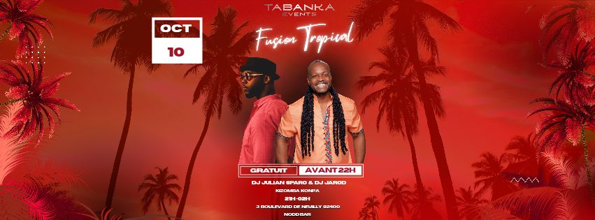 FUSION TROPICAL gratuit avant 22h