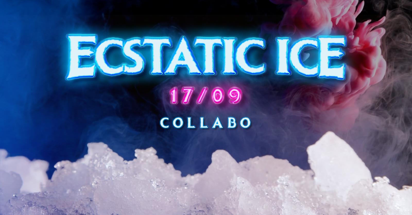 ECSTATIC ICE •• Collabo •• 17.9