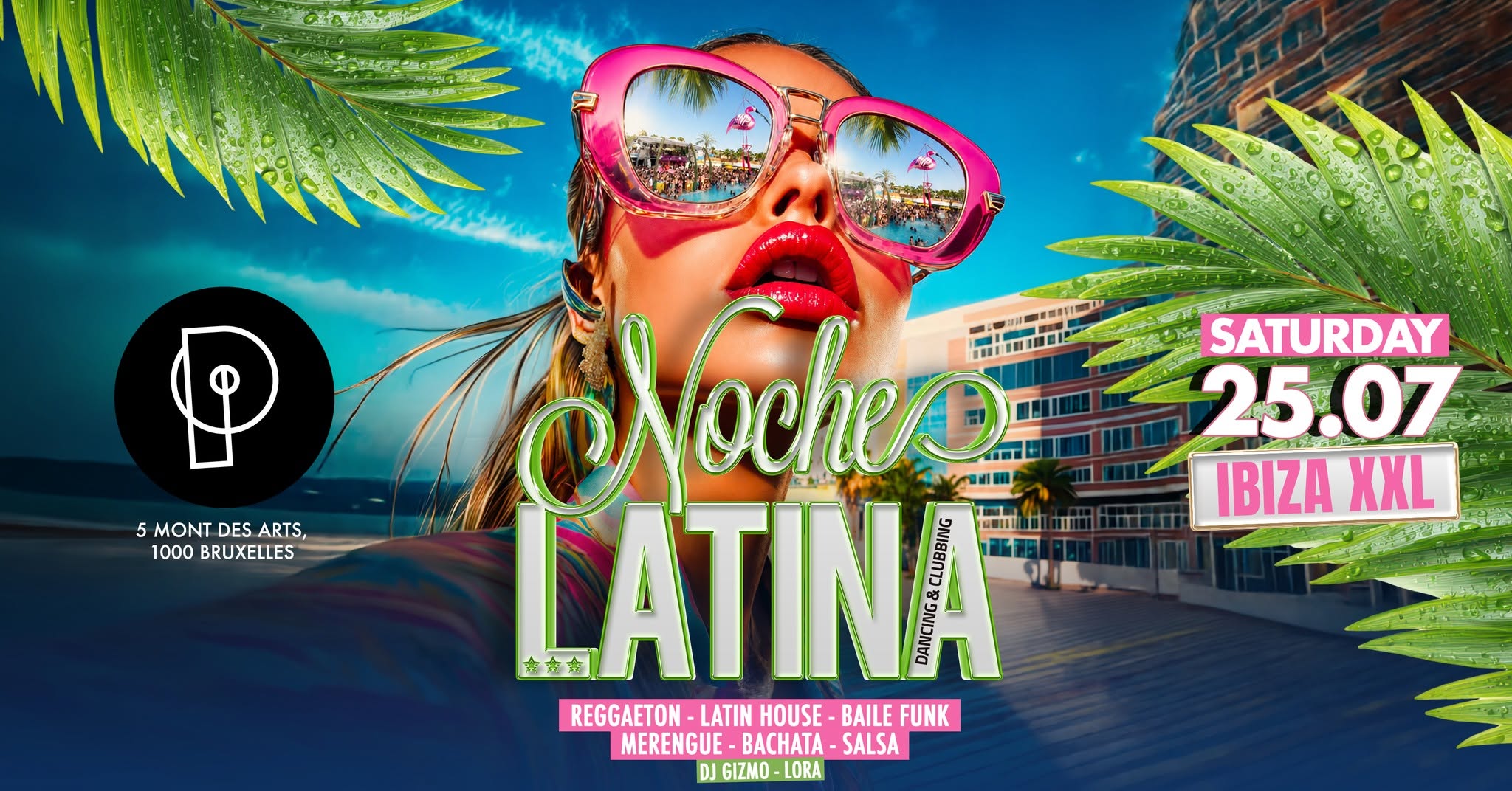Noche Latina Ibizal XXL ★ 25.07★ Plein Publiek BXL