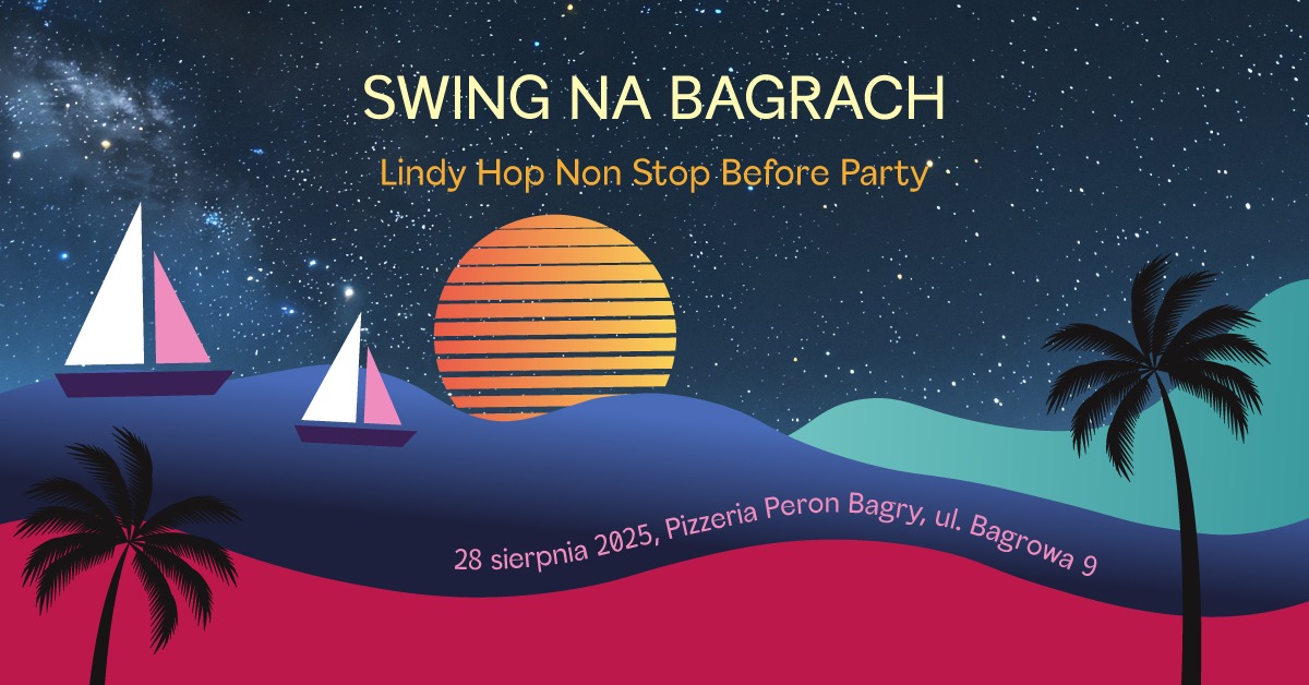 🌴Swing na Bagrach🌴: Lindy Hop Non Stop Before Party 28.08.2025