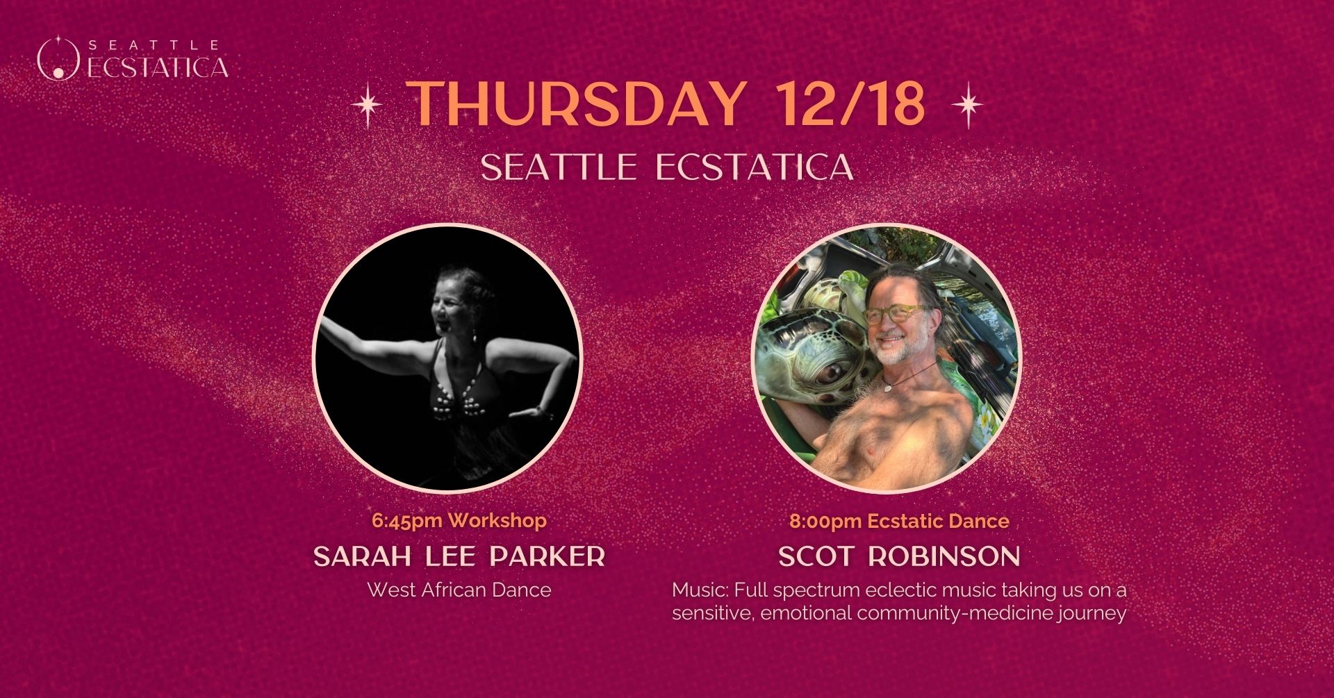 Seattle Ecstatica: Presenting Flying Turtle w Scot Robinson; West African Dance w Sarah Lee Parker