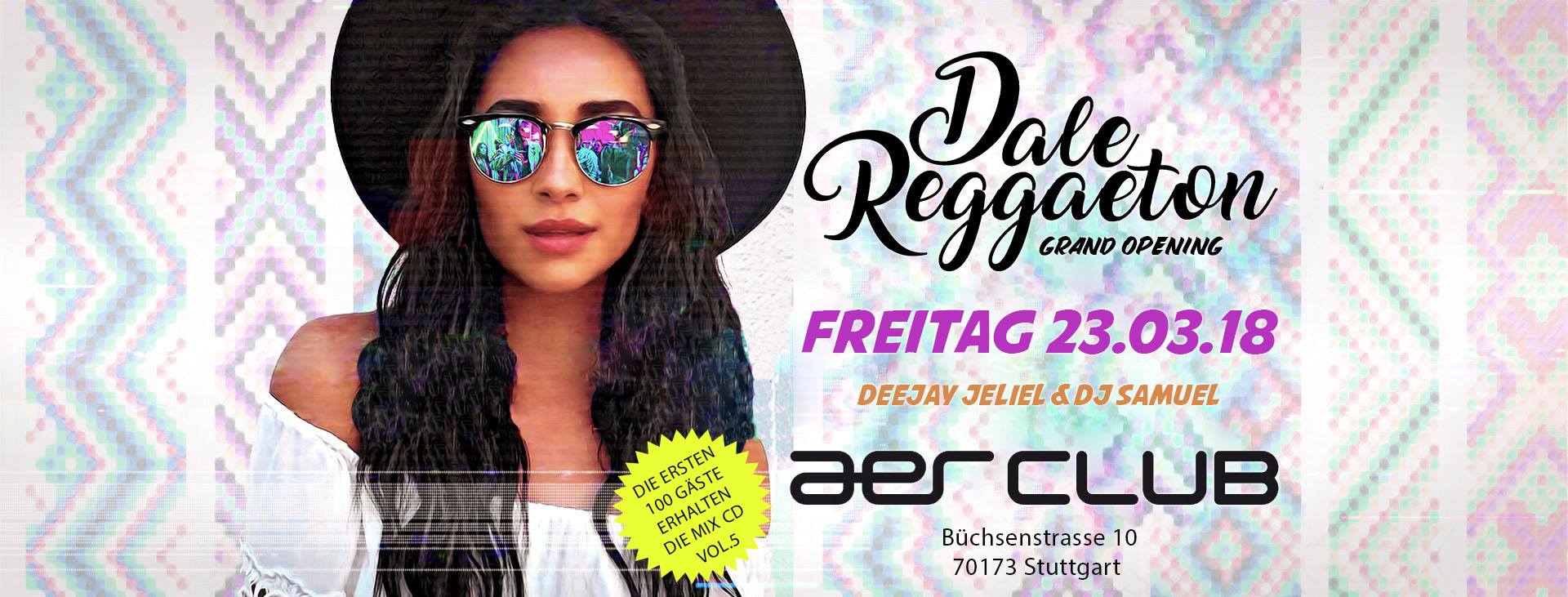 Stuttgart Dale Reggaeton Grand Opening @Aer Club Freitag 23.03.18