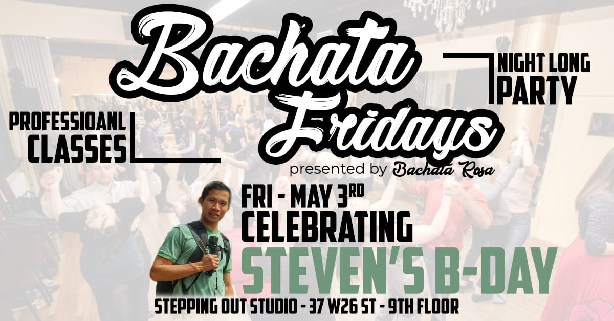 Bachata rosa - Steven's Birthday Celebration!!!