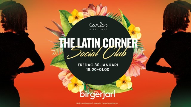 Premiär! The Latin Corner Social Club Dansfest på Birger Jarl! Fredag 30 januari