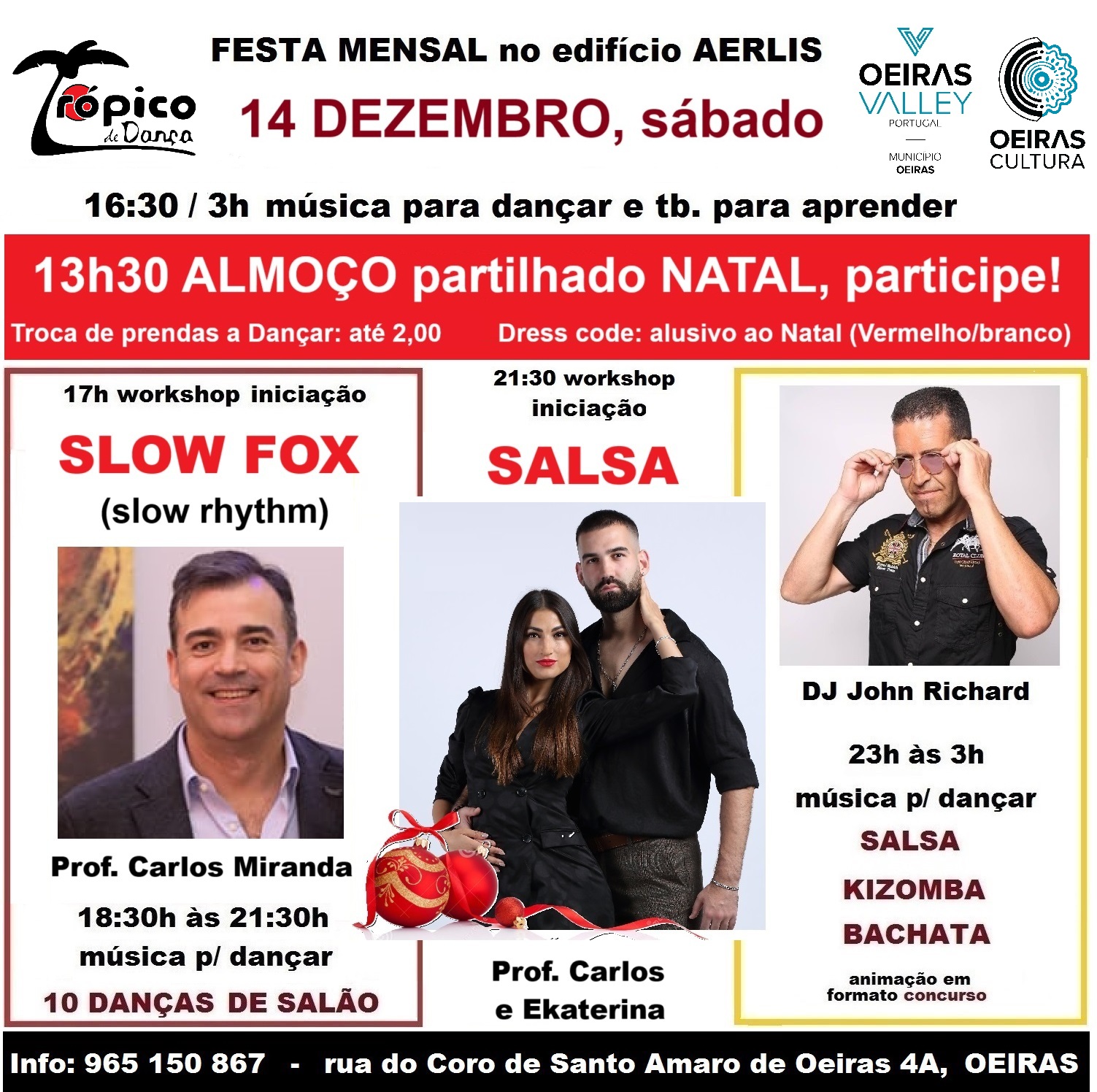 Festa Dez: Salsa Kizomba Bachata (noite). 10 Danças Salão (tarde)