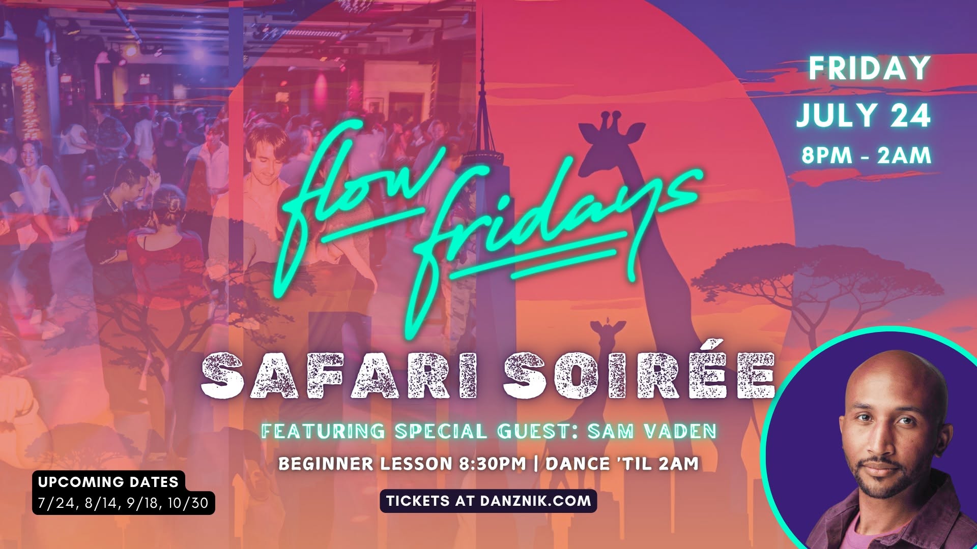 Flow Fridays: Safari Soirée ft. Sam Vaden • Jes + Dillon • DJs Mango + Snail • Line Dance w Betty Q