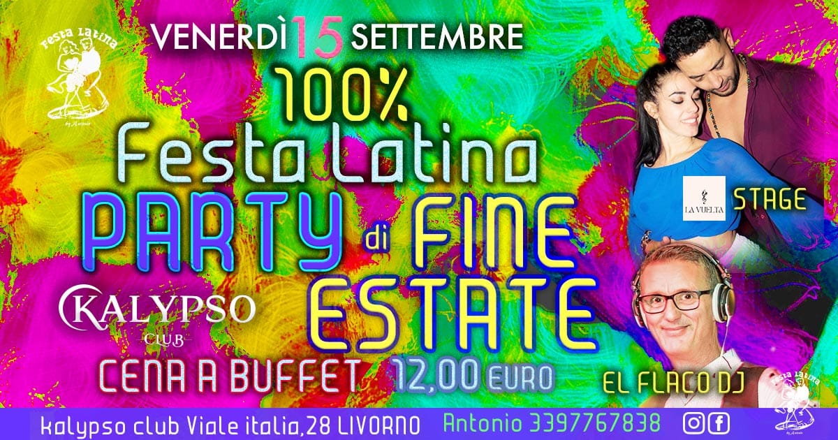 100% Festa Latina Kalypso Club - Venerdì 15 Settembre - Party di Fine Estate