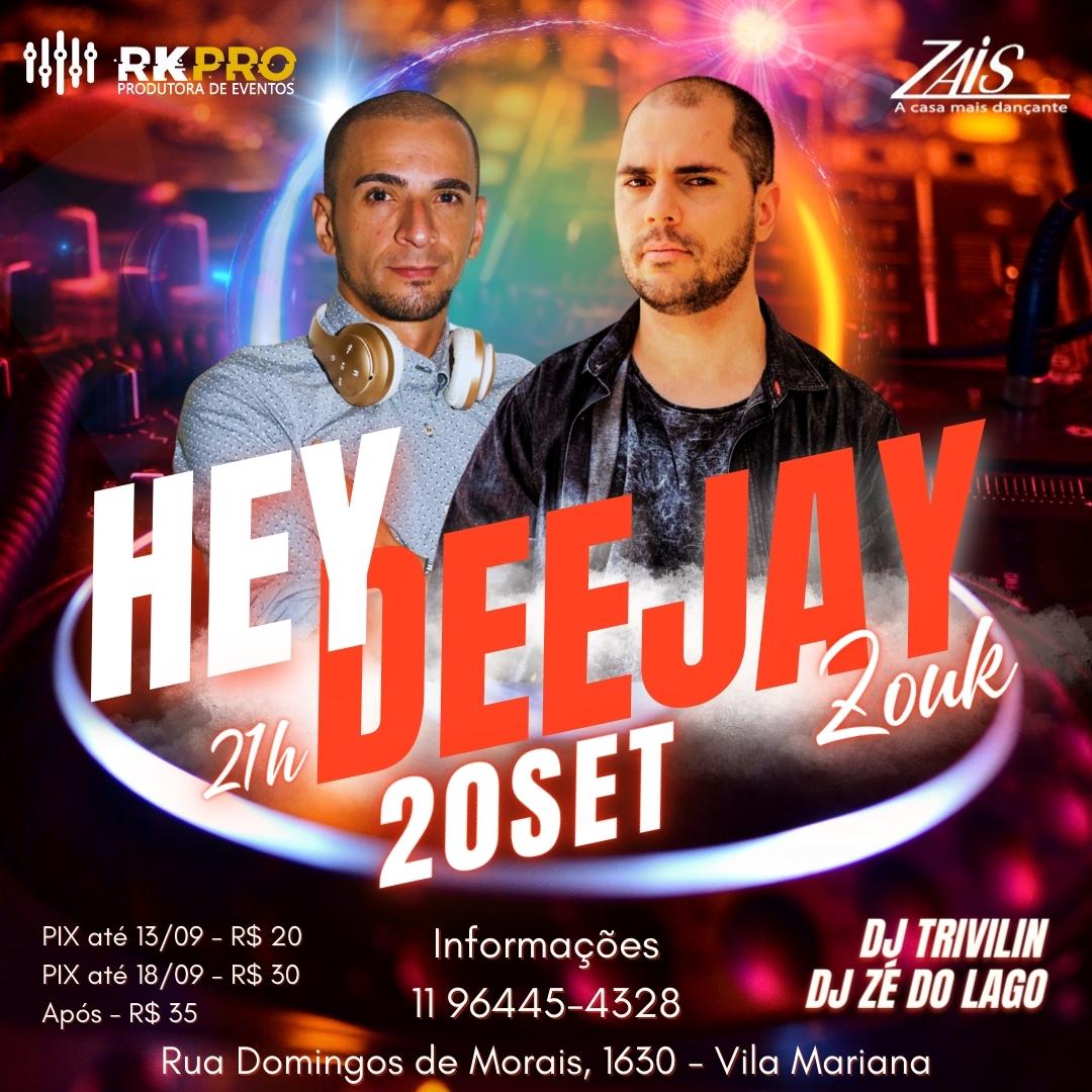 Hey Deejay Zouk (20 Setembro)