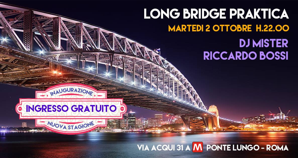 Long Bridge Praktica - Ingresso Gratuito!