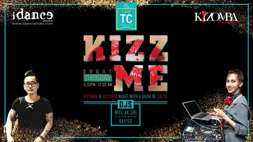 KIZZ Me Tuesdays ~ Salsa, Bachata, Kizomba Night
