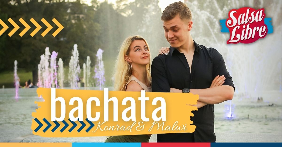 Bachata od podstaw P1 - regularny kurs Konrad & Malwi 10.05