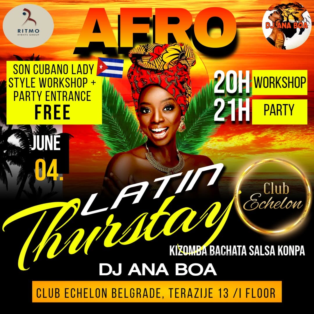 💃 AFRO LATIN Party + 🇨🇺 Son Cubano Wrkshp 04.06. Echelon Belgrade