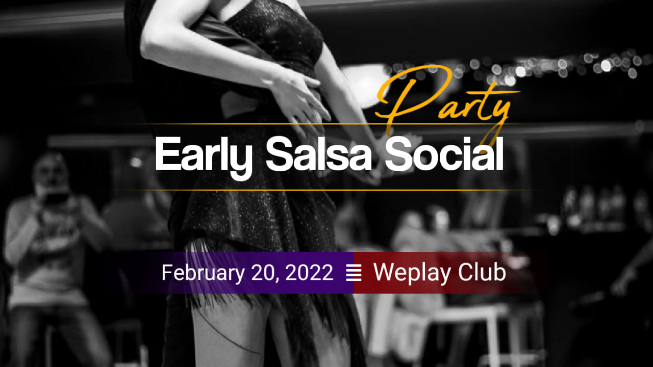 Early Salsa Party Weplay Club
