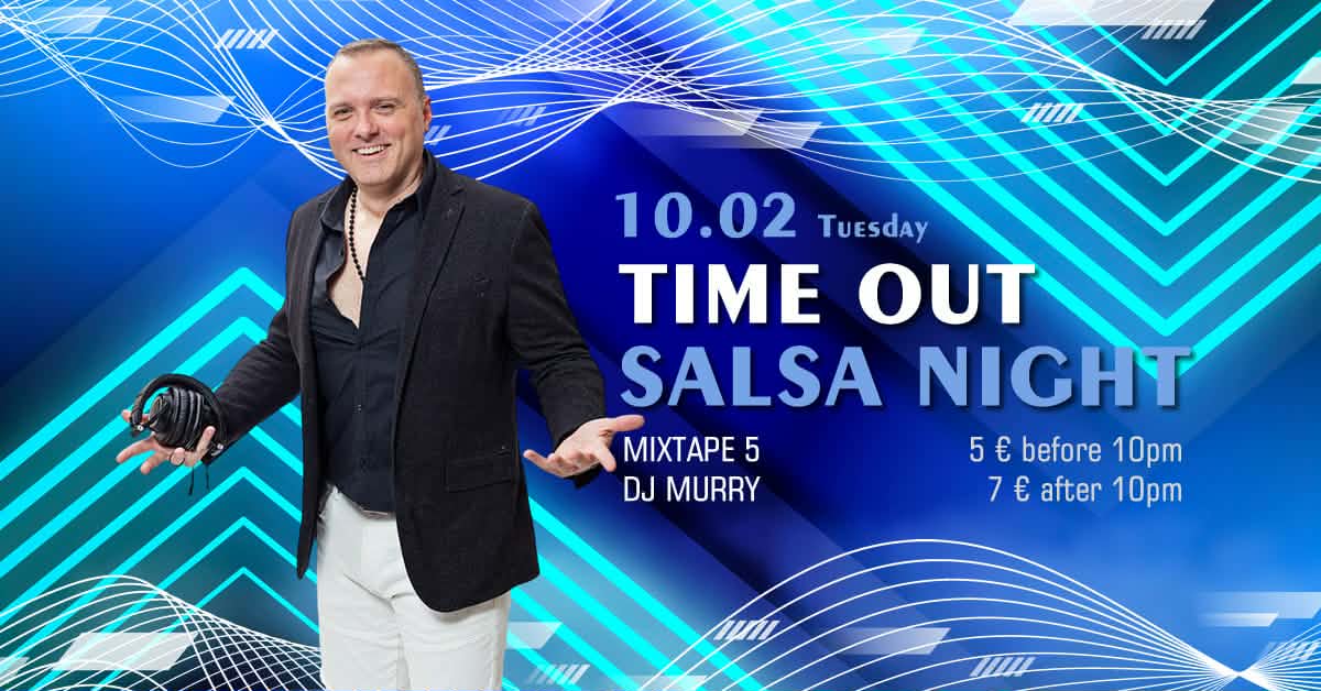 Time Out Salsa night & DJ MURRY at *mixtape5* 10.02 21:30