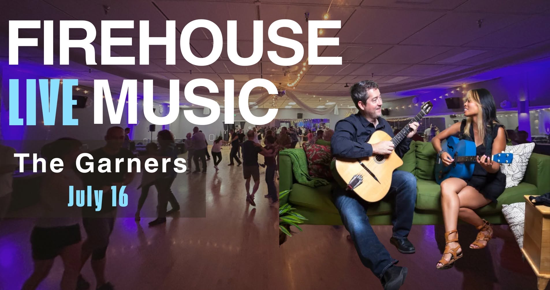 Firehouse Live Music Night w the Garners (7 16)