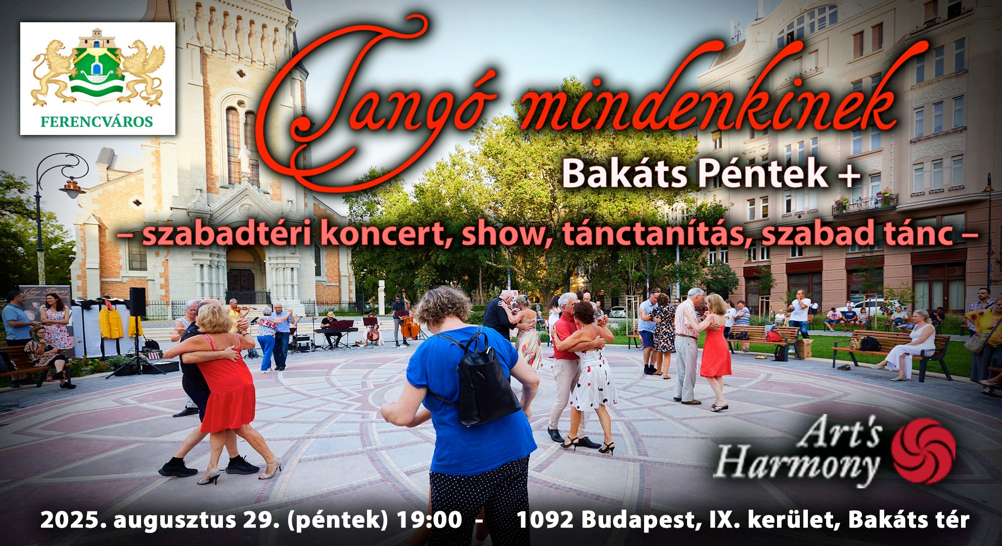 🎶 Tangó mindenkinek szabadtéri koncert, show, tánctanítás, szabad tánc Bakáts Péntek +