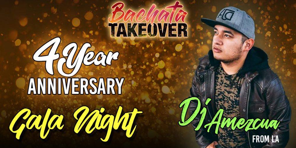 Bachata Takeover 4 Year Anniversary - GALA NIGHT