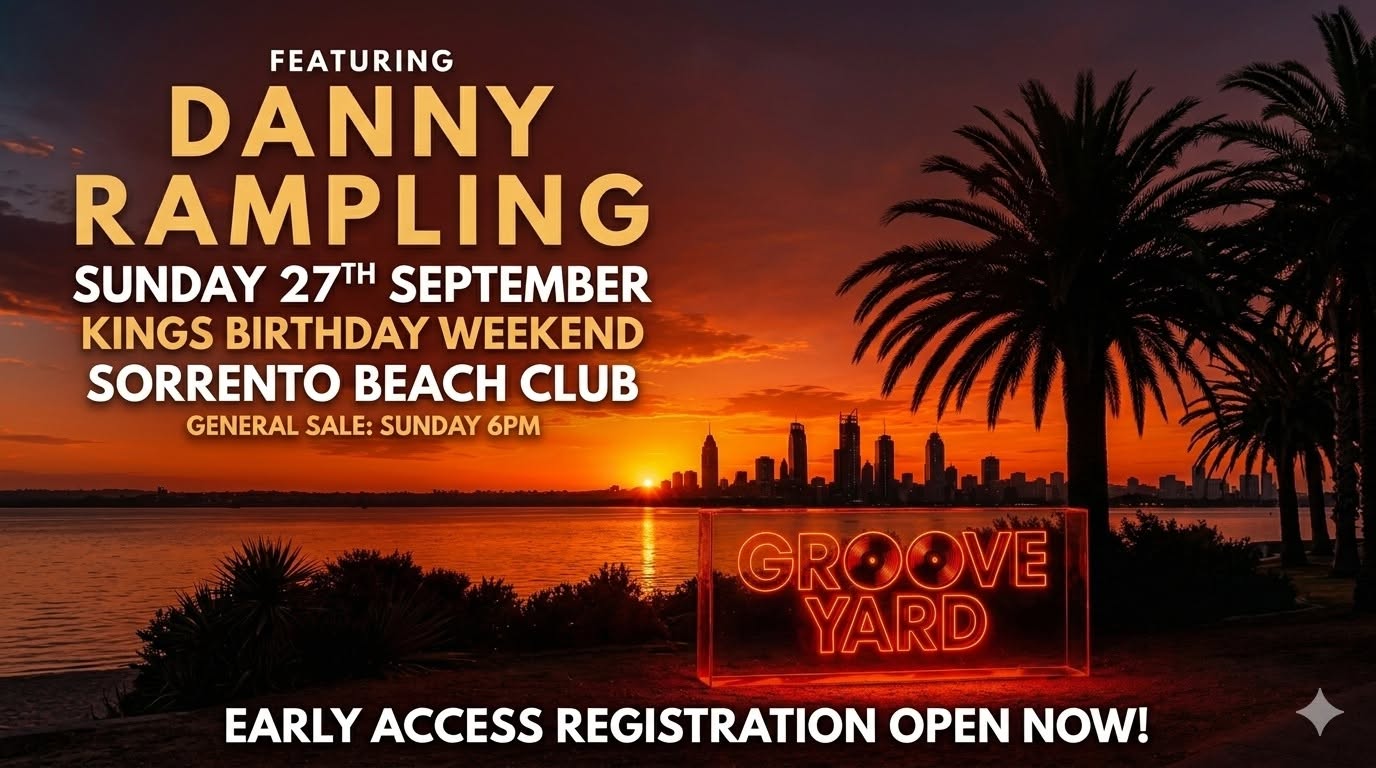 SUNSETS IN THE GROOVE YARD - WITH DANNY RAMPLING