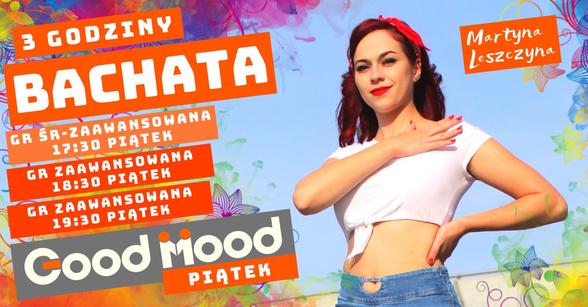 Bachata w Parach z Martyną ★ Piątki 17:30 18:30 19:30★ Good Mood