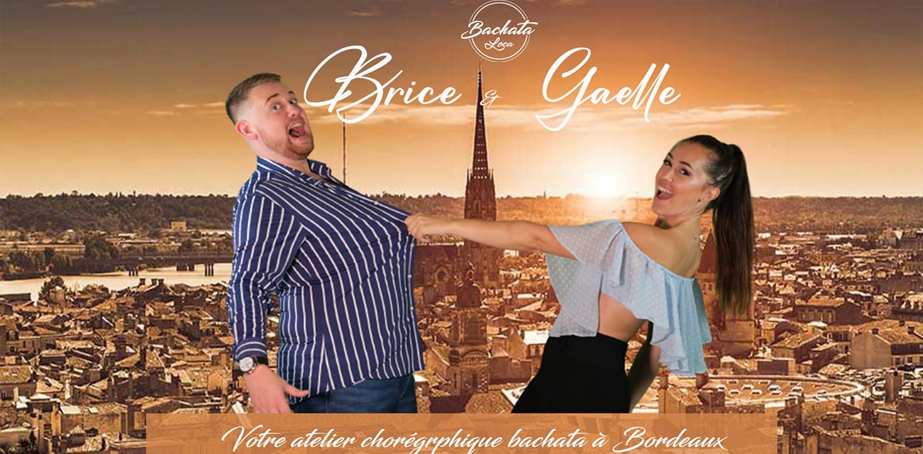 ATELIER CHORÉGRAPHIQUE BACHATALOCA BY Brice & Gaëlle