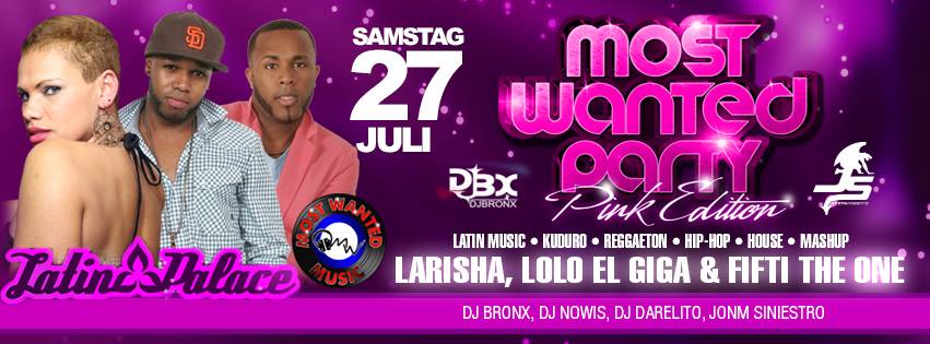 ★ MOST WANTED PARTY ★ Pink Edition @ Latin Palace Zürich