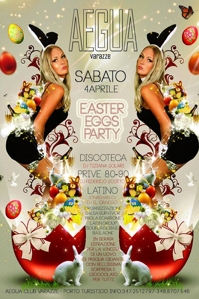 Aegua,Sabato 4 Aprile "Easter Eggs Party" Latin Group