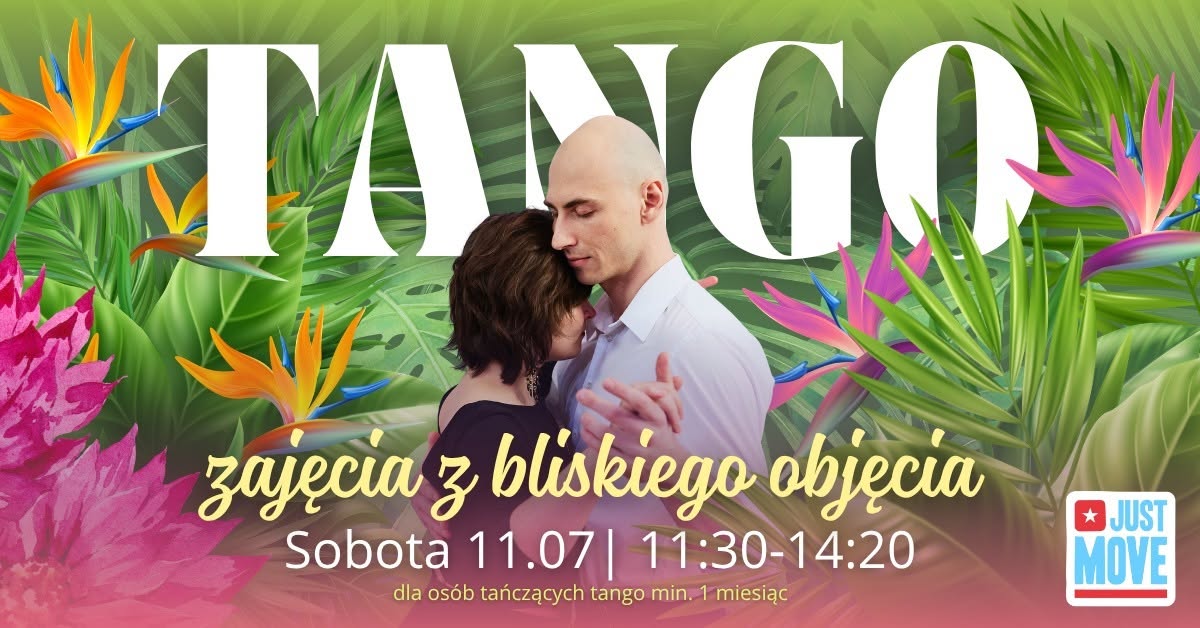 Tango - zajęcia z bliskiego objęcia od podstaw z Eweliną i Robertem- 11.07