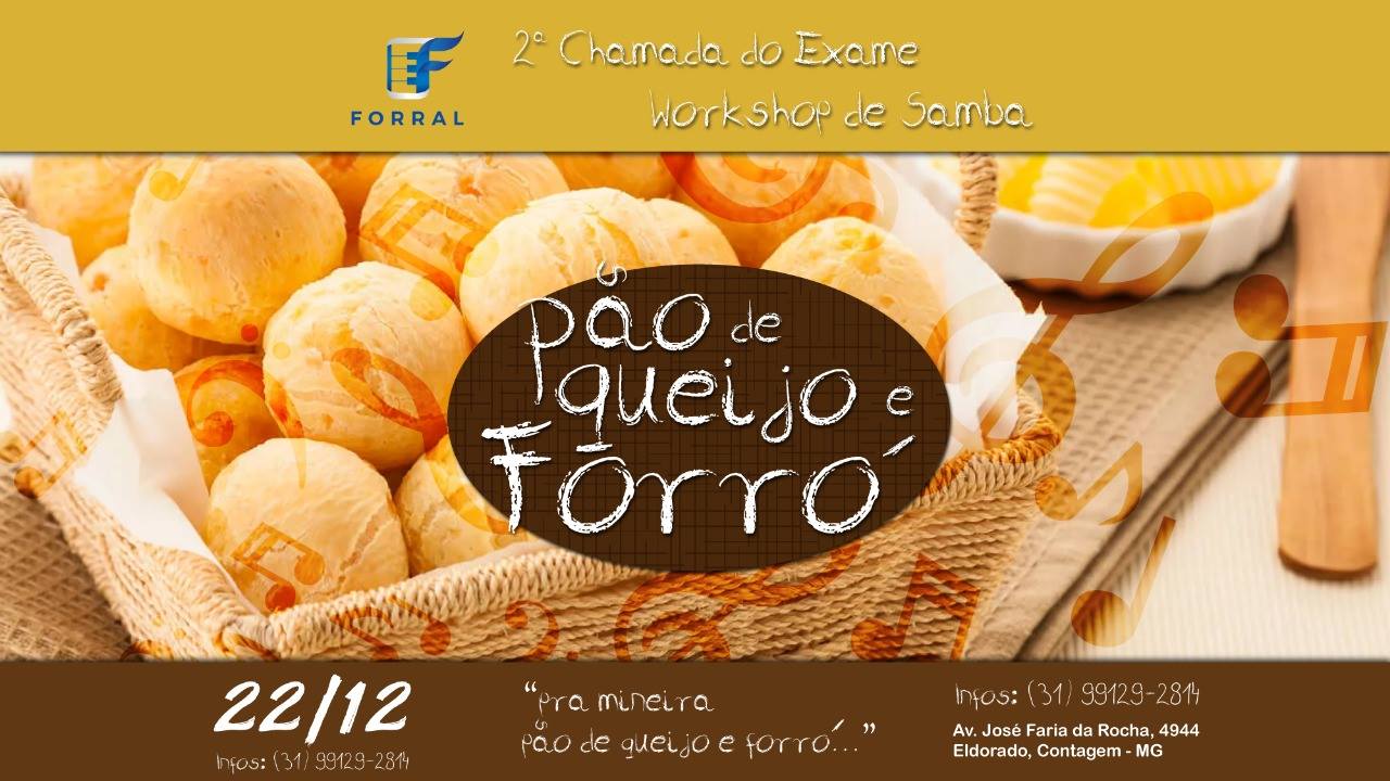 Pão de Queijo e Forró - Segunda Chamada Forral