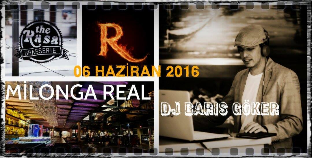 Milonga Real&6 Haziran 2016&Dj Barış GÖKER
