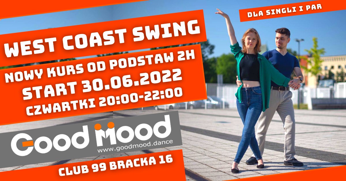 WEST COAST SWING od podstaw ★ NOWY Kurs Tańca ★ Czwartek 20:00-22:00 ★ 30.06.2022