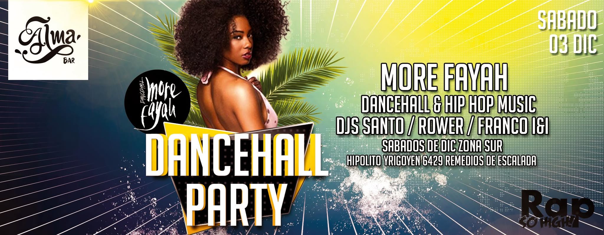 HOY Sabado MORE FAYAH Dancehall Party Zona Sur