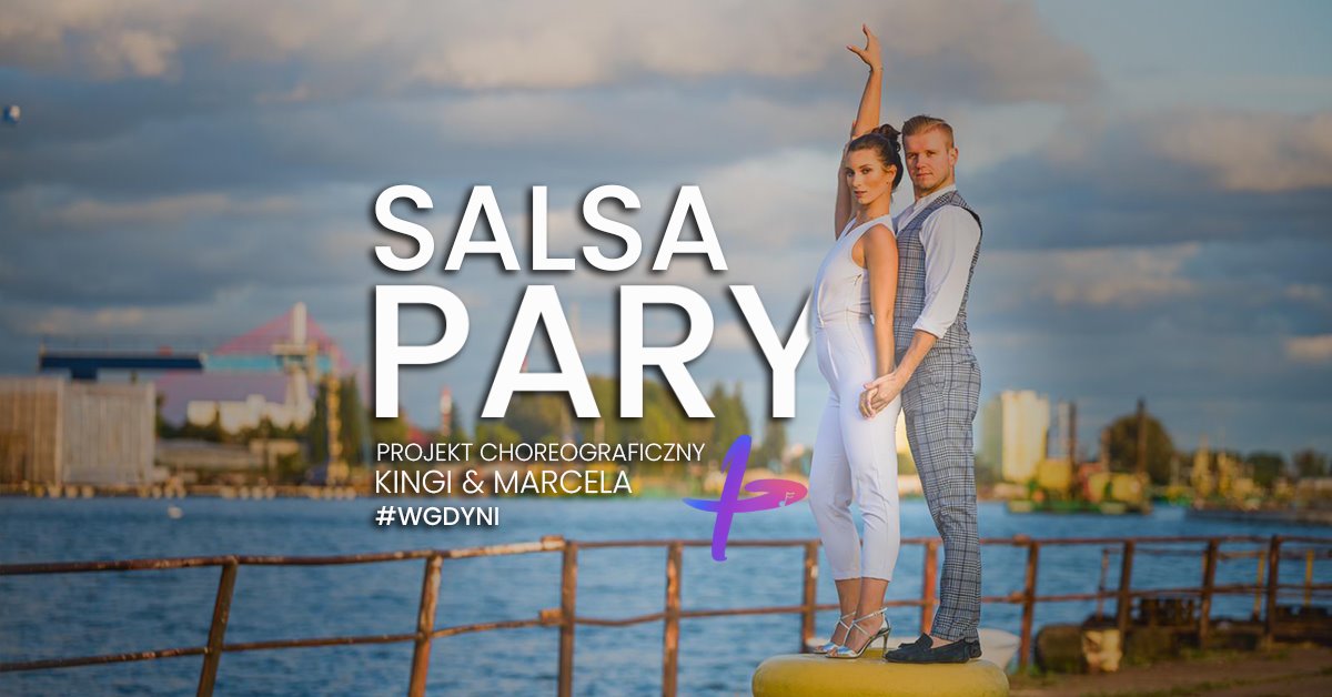 Salsa w Parach - projekt choreograficzny Kingi i Marcela