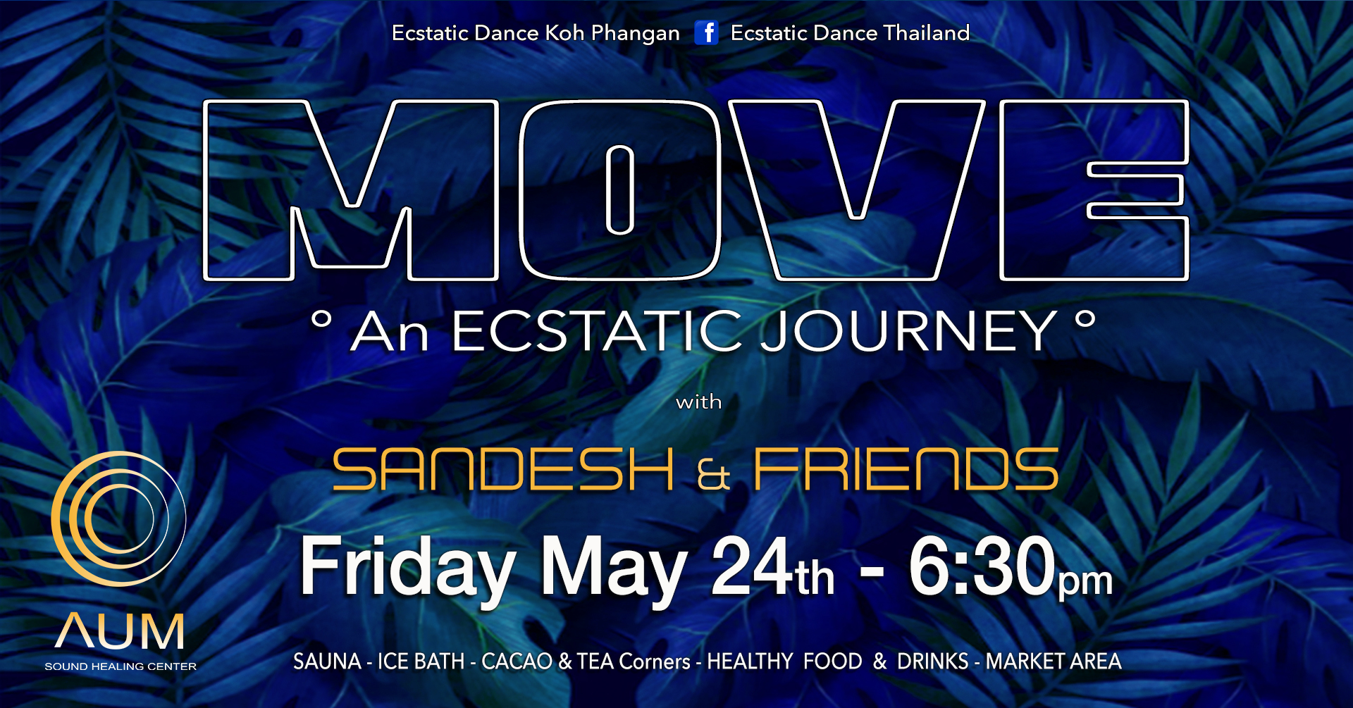 ยฐMOVEยฐ - Ecstatic Journey w Sandesh & Friends