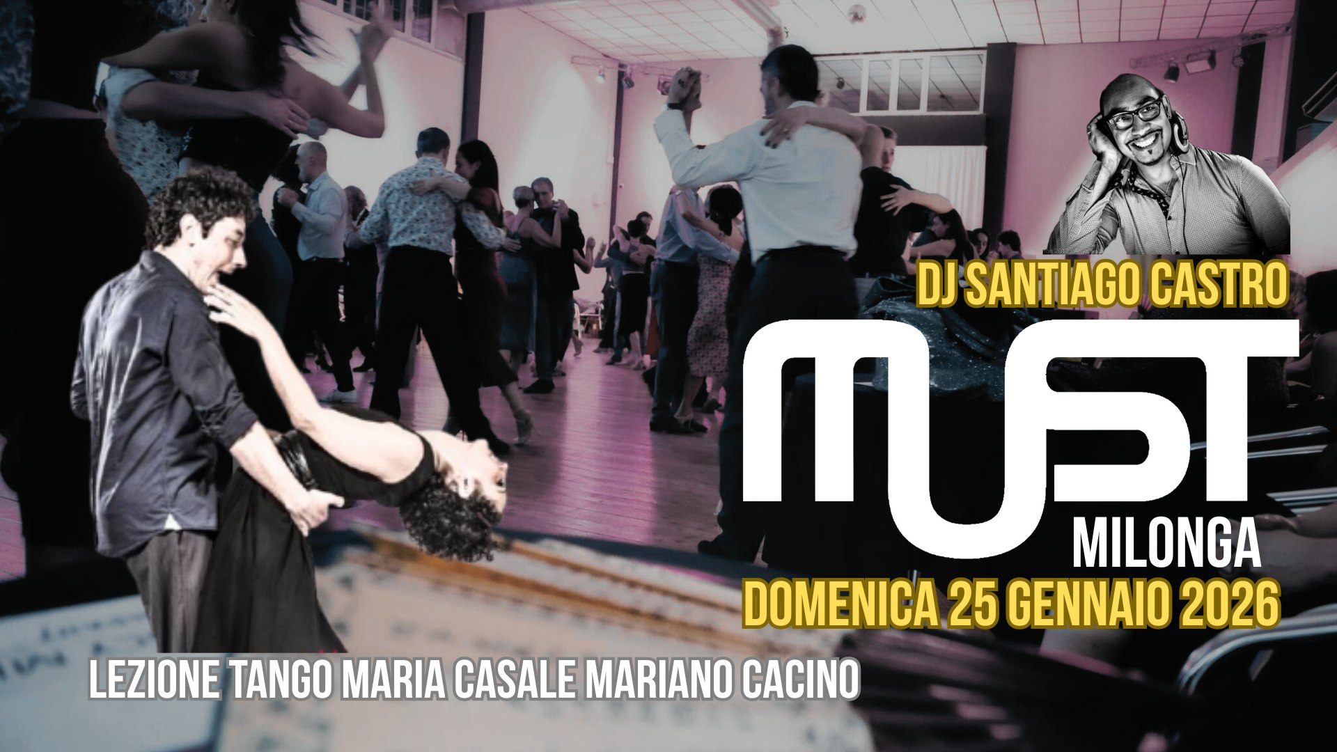MUST Milonga - Dj Santiago Castro - Lezione Tango Maria y Mariano - Domenica 25 Gennaio 2026