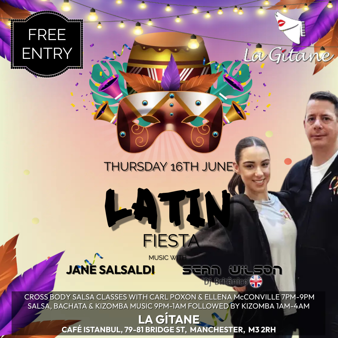 Latin Fiesta @ La Gitane Salsa classes with Carl & Ellena SBK clubnight 9pm-1am & Kizomba 1am-4am