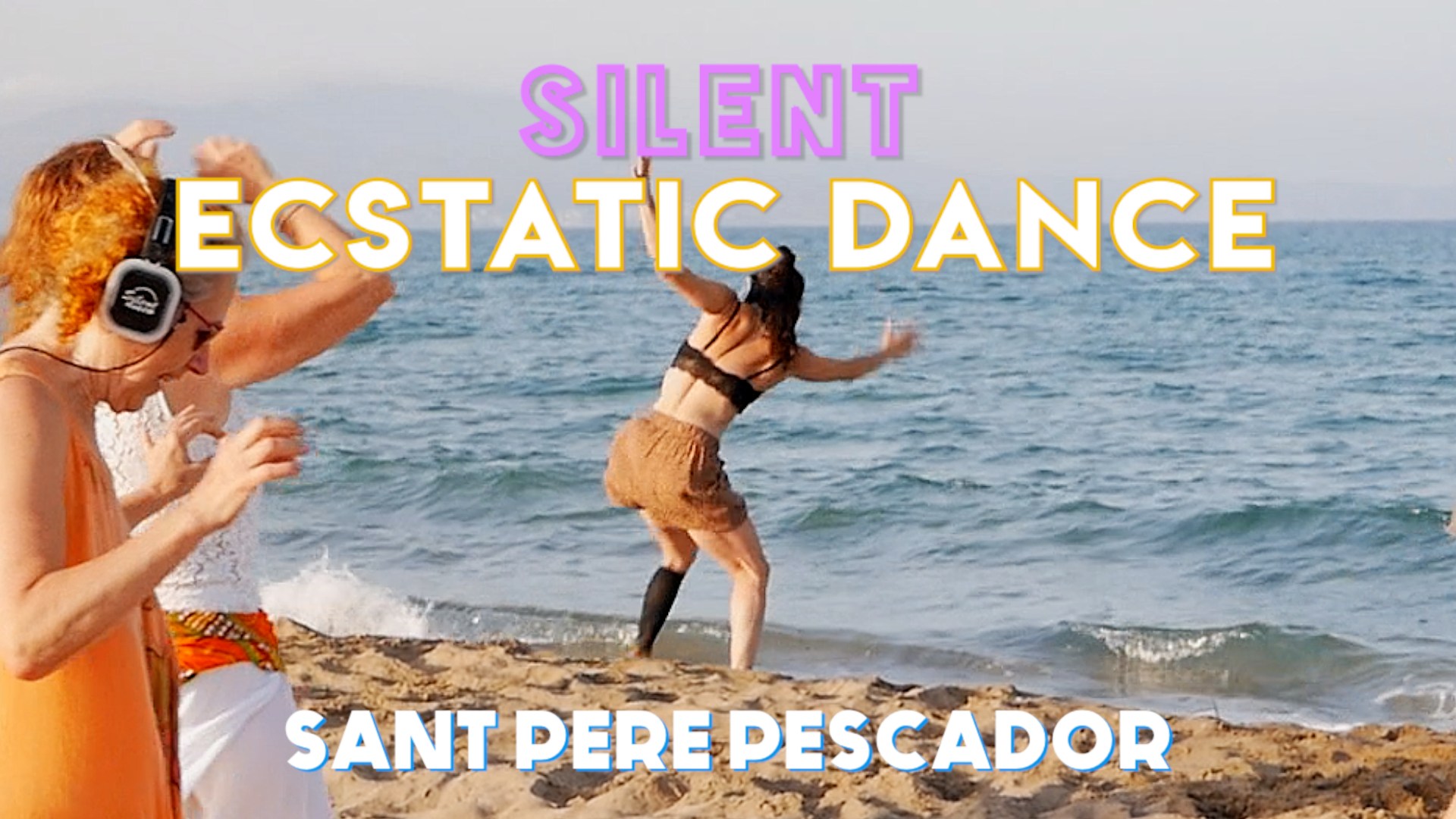 Silent Ecstatic Dance - Sant Pere Pescador