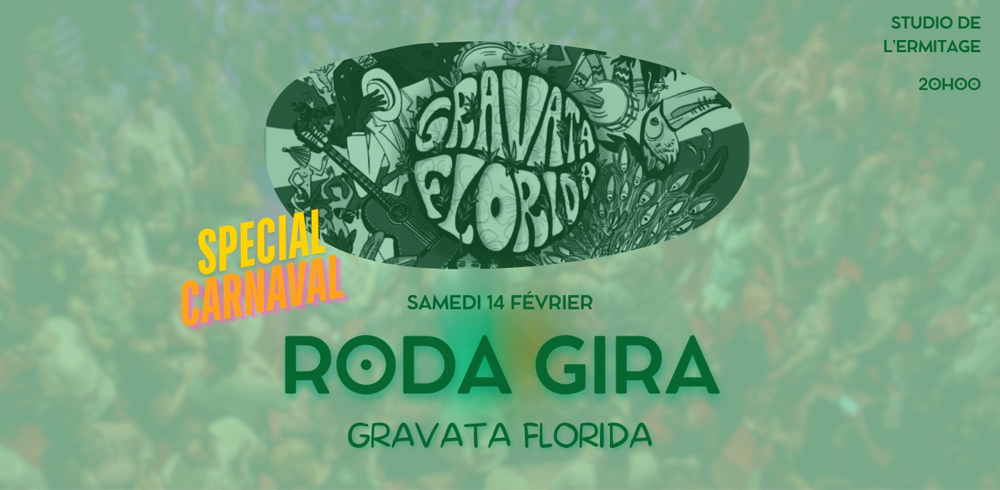 RODA GIRA Special Carnaval 🎉 - Gravata Florida Samedi 14 février 2026