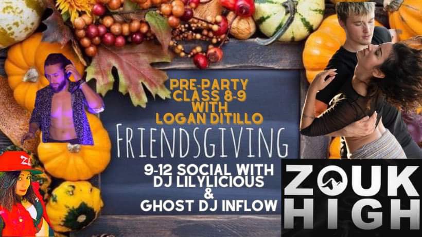 Zouk High Saturdaze: Friendsgiving Edition!