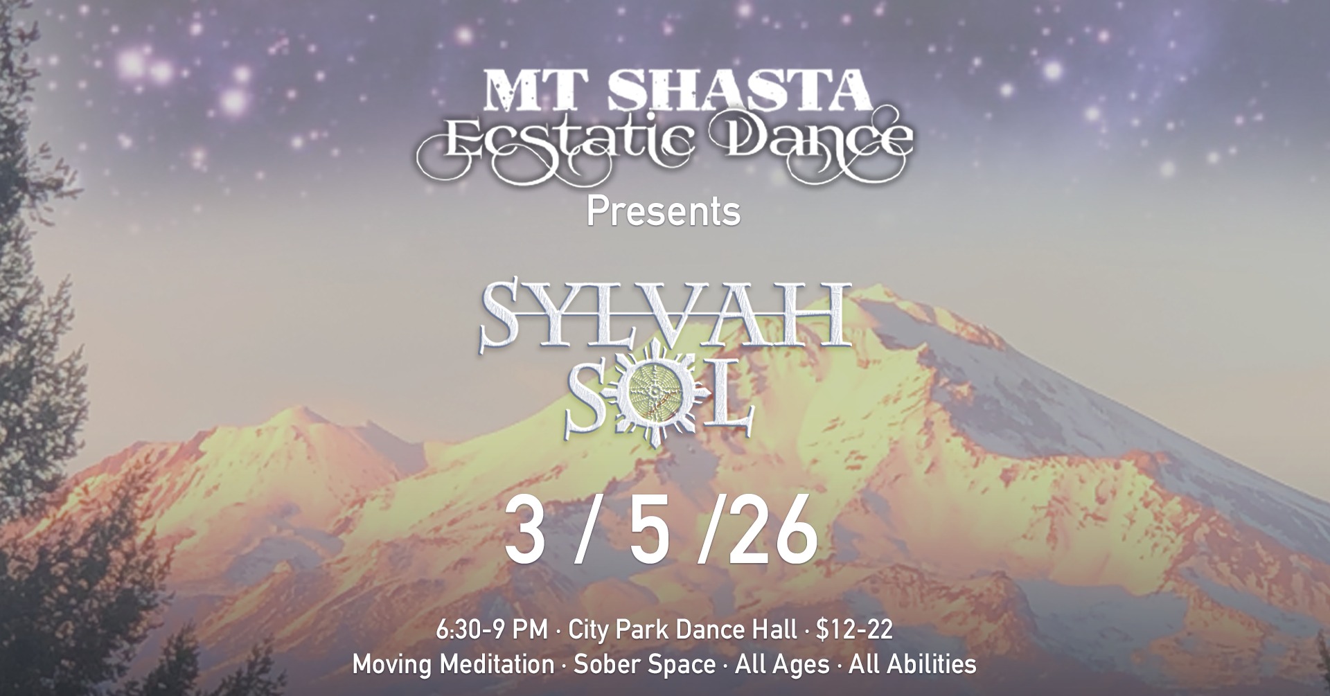 Mount Shasta Ecstatic Dance - Sylvah Sol