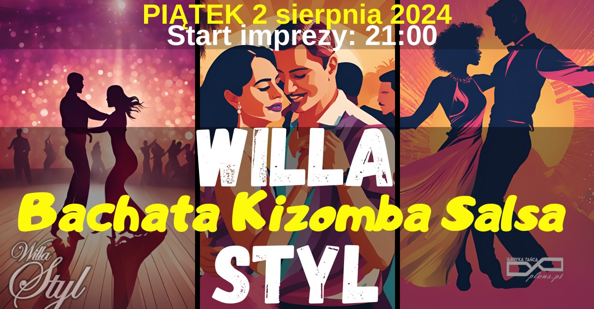 Impreza w Willi Styl <3 piątek 2 sierpnia!