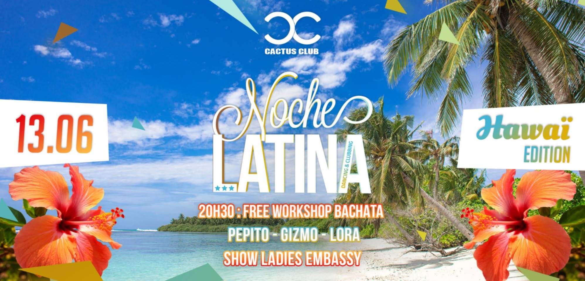 Noche Latina Hawai Edition ★ Saturday 13.06 ★ Cactus Club